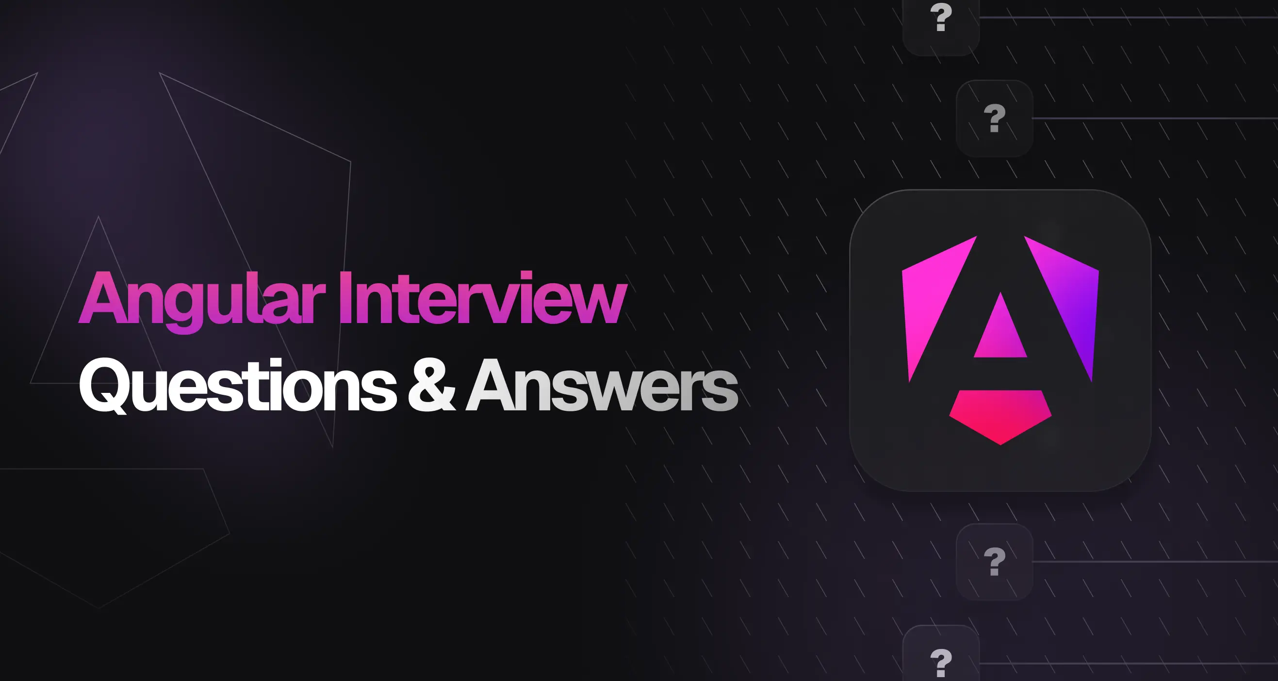 Angular Interview Questions and Answers