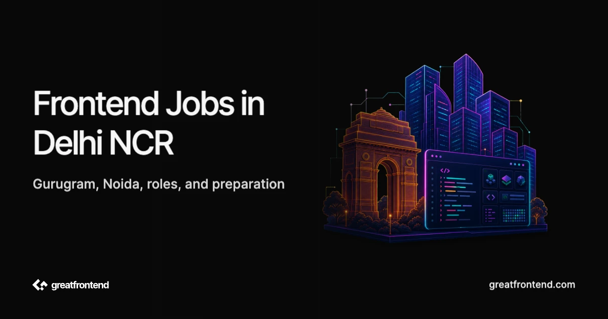 Frontend Developer Jobs in Delhi NCR: Gurugram, Noida and Who's Hiring (2026)