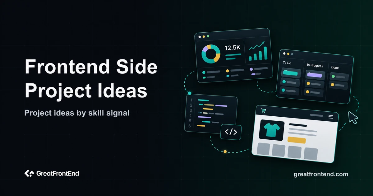 Frontend Developer Side Project Ideas to Build in 2026