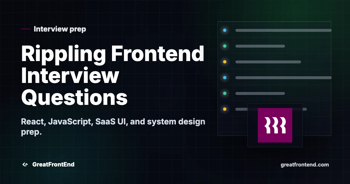 Rippling Frontend Interview Questions: What to Expect in 2026