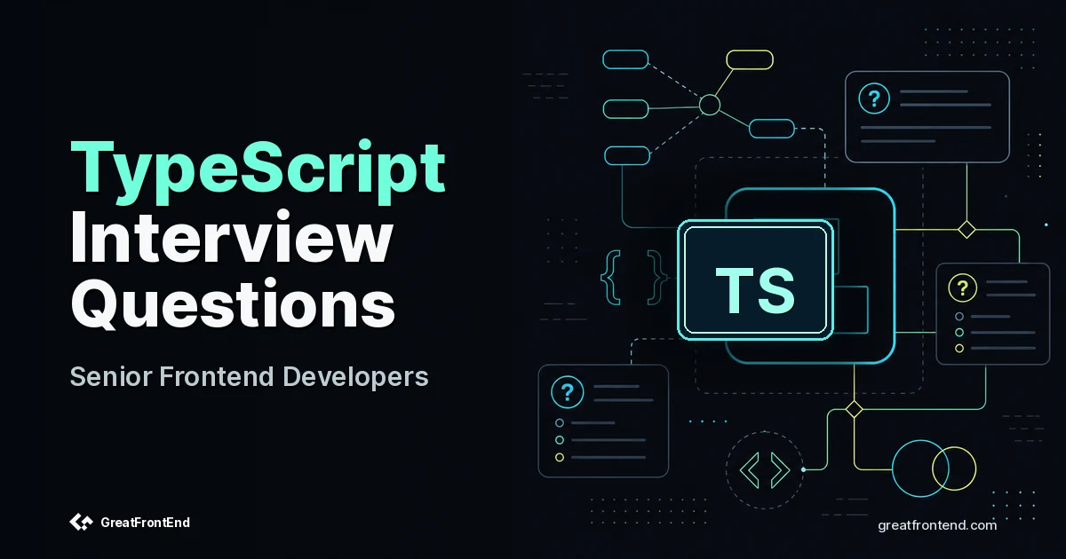 TypeScript Interview Questions for Senior Developers (2026)